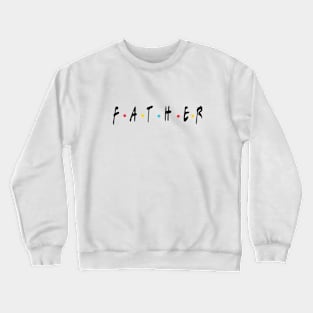 Funny Father design fathers day (white/Color) Crewneck Sweatshirt